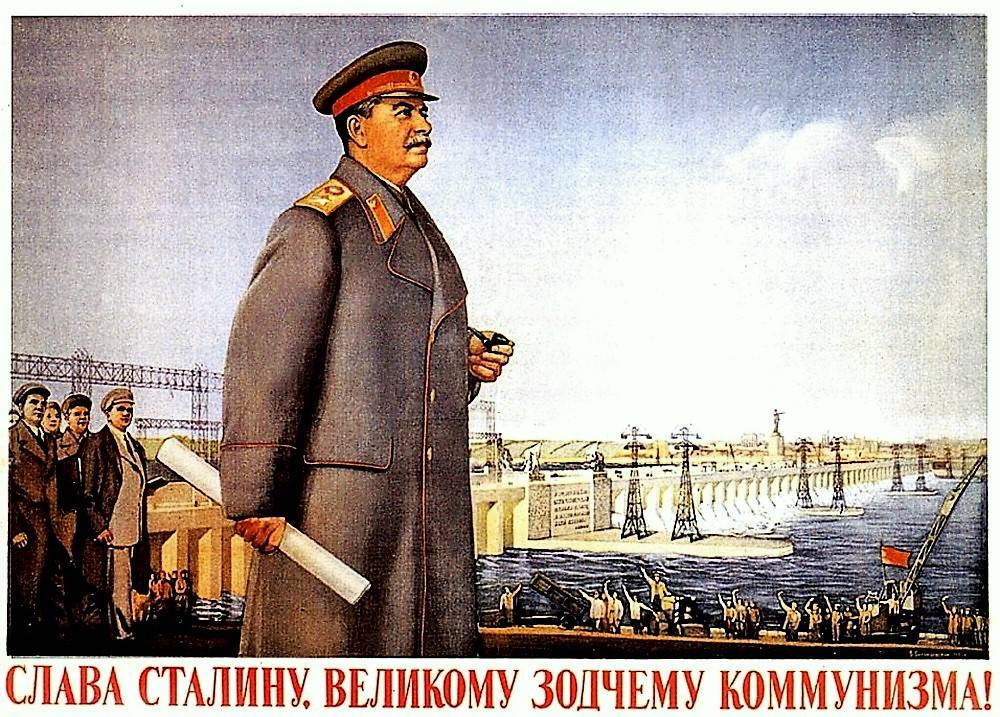 Слава Сталину, великому зодчему коммунизма!