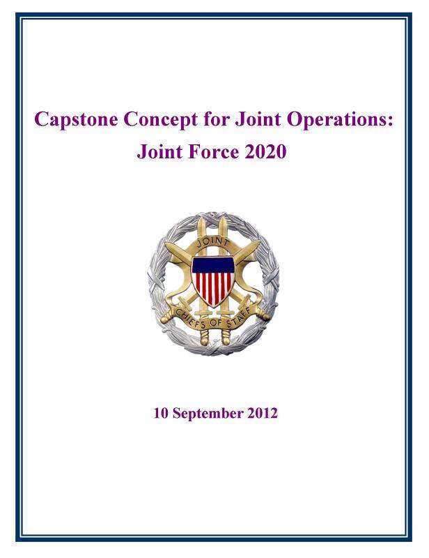 «Capstone Concept for Joint Operations: Joint Force 2020» (Концепция совместных действий: Объединенные силы и средства 2020, CCJO)