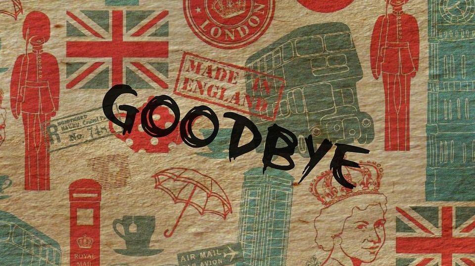 brexit, goodbye, farewell
